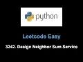 Leetcode 3242 Design Neighbor Sum Service design