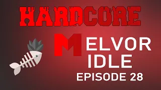 Fish and Chips with a Side of Herb - Hardcore Melvor Idle