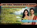 Download Lagu LAGU INDIA SEDIH TERBARU 2025 MENYENTUH HATI BIKIN HATI NYAMAN 