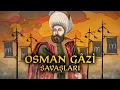 Download Lagu Osman Gazi Savaşları [1281-1326] (TEK PARÇA) | Osmanlı Devleti #1