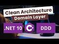 Clean Architecture in NET 10 - Master the Domain Layer with DDD