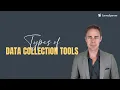 Types of Data Collection Tools 4 Different Data Collection Methods with Examples