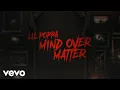 Lil Poppa - MIND OVER MATTER