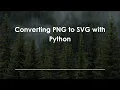 Converting PNG to SVG with Python