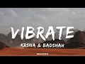 Kr$na & Badshah - Vibrate | (Lyrics) | Yours Truly