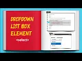 23-Full Stack Web Development For Beginners - Dropdown List Box Element in HTML
