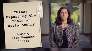 China: Exporting the Tools of Dictatorship | Erin Baggott Carter
