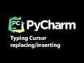PyCharm Text Overwrite Issue Solved Quick Tip SOLVED