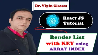 React Tutorial React Render List with KEY using ARRAY INDEX Dr Vipin Classes