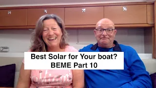 Best solar panels for your boat? BEME part 10. We look at Solar Panels