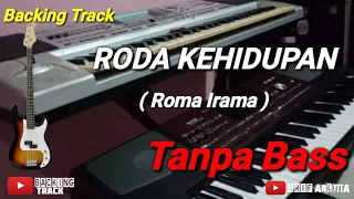 Download TANPA BASS#RODA KEHIDUPAN(BACKING TRACK) MP3