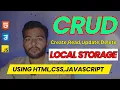 JavaScript CRUD Application with Local Storage Build Read Update and Delete Data