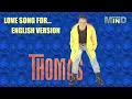 Download Lagu Thomas - Love Song For... (English Version) [Polish Eurodance]