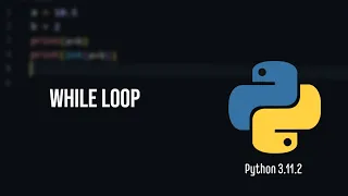 Python Tutorial Loops in Python While Loop