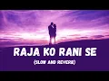 Download Lagu Raja Ko Rani Se Pyar (Slow and Reverb) Lofi | Akele Hum Akele Tum | Romantic Song | NestMusicZ