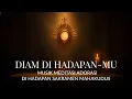 Lagu Lagu Meditasi Adorasi – Diam di Hadapan-Mu | Musik Doa Tenang di Hadapan Sakramen Maha Kudus