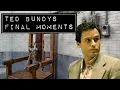 The Final Moments Of Ted Bundy Before Execution