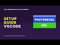 Quick Start Guide VSCode for Windows MacOS SQL Fundamentals with PostgreSQL
