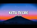 BAD BUNNY - KETU TeCRÉ (Letra)