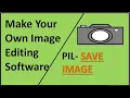 Image Editing Software Part 7 Save Image PIL Python
