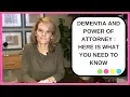 Dementia and Power of Attorney Medical and Financial Power of Attorney for Dementia