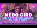 Lagu DJ CEK SOUND KEBO GIRO X TEMU MANTEN BASS PANJANG HOREGG TERBARU 