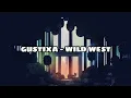 Download Lagu wild west - gustixa (1 hour)