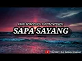 Download Lagu Sapa Sayang - Anak Kompleks Ft Kapthenpurek | Karaoke Version