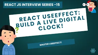 useEffect Creating A Digital Clock Using useEffect React Interview Series