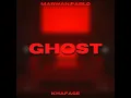 Ghost (feat. Marwan Pablo)