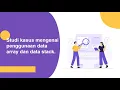 penjelasan studi kasus mengenai pengunaan data array dan data stack
