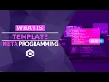 What is C Template Metaprogramming