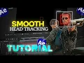 How to make the Smoothest Head Tracking After Effects Tutorial