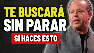 Te Buscará Después de Seguir Este Secreto | Ley de Atracción Joe Dispenza