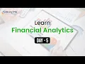 Financial analytics 5 Hours Course Day 5 360DigiTMG