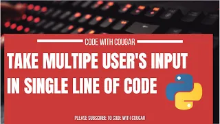 Take multiple user s input in single line of code in Python Python tutorials