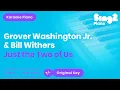 Download Lagu Grover Washington Jr., Bill Withers - Just the Two of Us (Piano Karaoke)