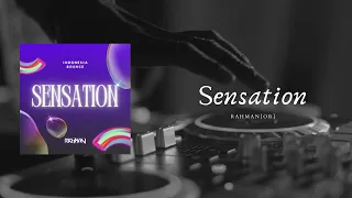 Download Sensation - Rahman[OR] MP3