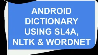 Simple Android Dictionary using SL4A Python NLTK and Wordnet