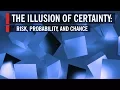 Download Lagu The Illusion of Certainty: Risk, Probability, and Chance