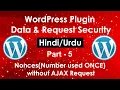 WordPress Plugin Data Request Security in Part 5 Nonces without AJAX Request