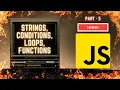 JavaScript Full Course 2024 PART 5 STRINGS Conditions Loops and Functions Hindi