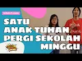 Lagu Sekolah Minggu dengan Gerakan - Satu Anak Tuhan Pergi Sekolah Minggu