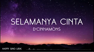 Download D'Cinnamons - Selamanya Cinta (Lirik) MP3