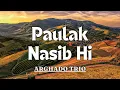 Download Lagu Paulak Nasib Hi - Arghado Trio||Video Lirik Terbaru 2025||Lagu Batak Sedih||Cipt.Sakkan Sihombing