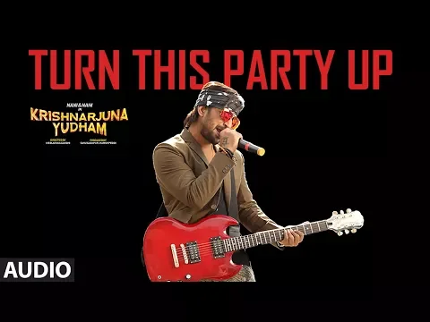 Download MP3 Turn This Party Up Full Song Audio || Krishnarjuna Yudham Songs || Nani, Anupama, Hiphop Tamizha