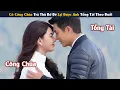 Download Lagu Review Phim: Cô Công Chúa Trả Thù Bố Đẻ Lại Được Anh Tổng Tài Theo Đuổi | Full | Yugi Review