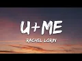Download Lagu Rachel Lorin - U + ME (Lyrics) [7clouds Release]
