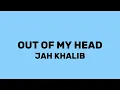 Jah Khalib - Out Of My Head (Аромат Твоих Волос) текст песни