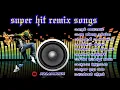 Download Lagu super hit remix songs/old songs in remix
